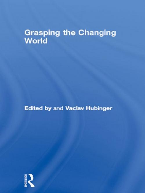 Cover of the book Grasping the Changing World by , Taylor and Francis