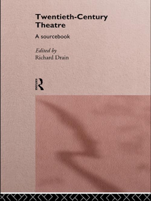 Cover of the book Twentieth Century Theatre: A Sourcebook by , Taylor and Francis