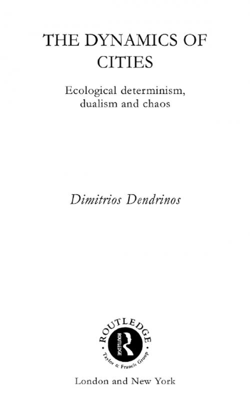 Cover of the book The Dynamics of Cities by Dimitrios Dendrinos, Taylor and Francis