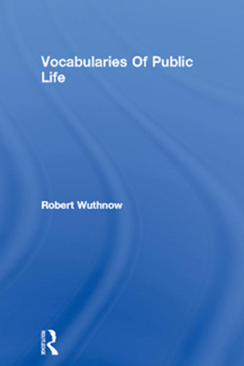 Cover of the book Vocabularies Of Public Life by Robert Wuthnow, Taylor and Francis