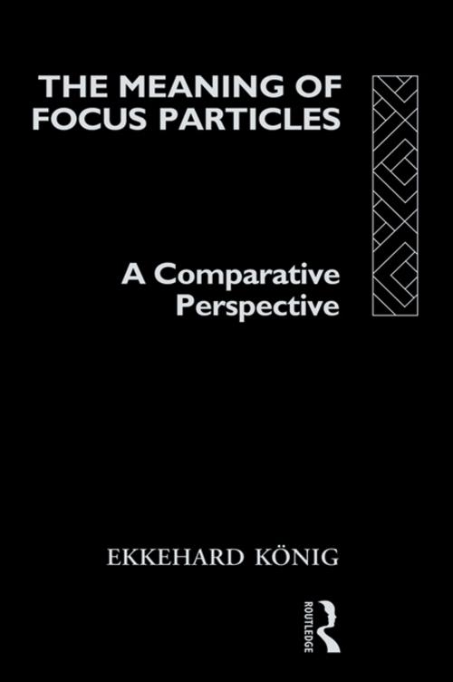 Cover of the book The Meaning of Focus Particles by Ekkehard König, Taylor and Francis