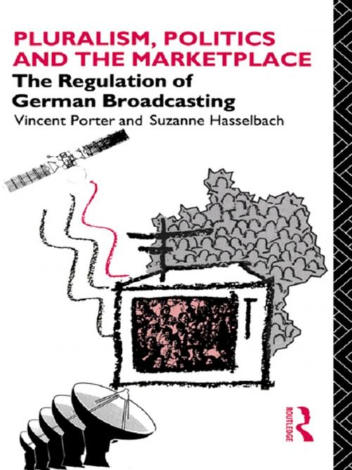Cover of the book Pluralism, Politics and the Marketplace by Suzanne Hasselbach, Vincent Porter, Taylor and Francis