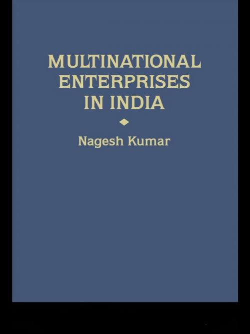 Cover of the book Multinational Enterprises in India by Nagesh Kumar, Taylor and Francis