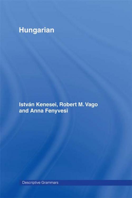 Cover of the book Hungarian by Istvan Kenesei, Robert M. Vago, Anna Fenyvesi, Taylor and Francis