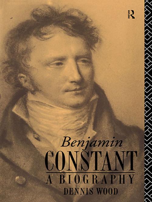 Cover of the book Benjamin Constant by Dennis Wood, Taylor and Francis