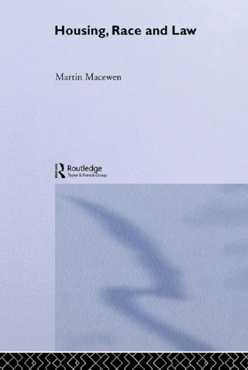 Cover of the book Housing, Race and Law by Martin MacEwen, Taylor and Francis