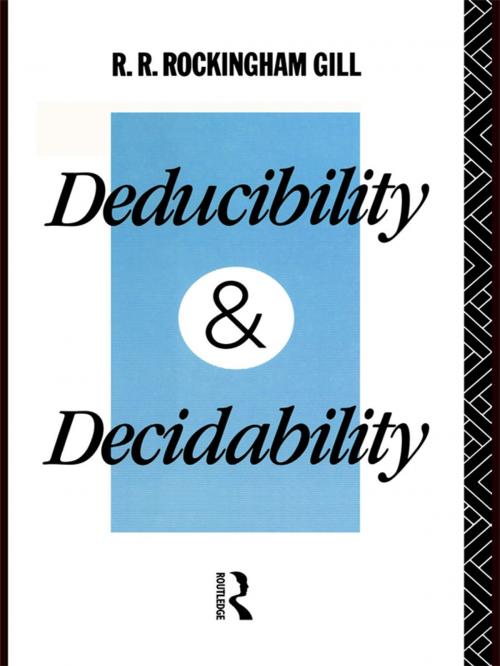 Cover of the book Deducibility and Decidability by R. R. Rockingham Gill, Taylor and Francis