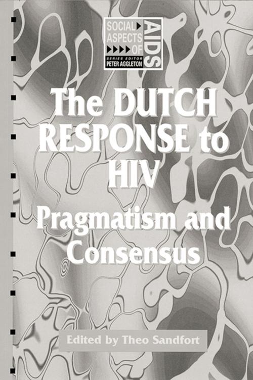 Cover of the book The Dutch Response To HIV by Theo Sandfort, Taylor and Francis