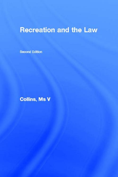 Cover of the book Recreation and the Law by Ms V Collins, Taylor and Francis