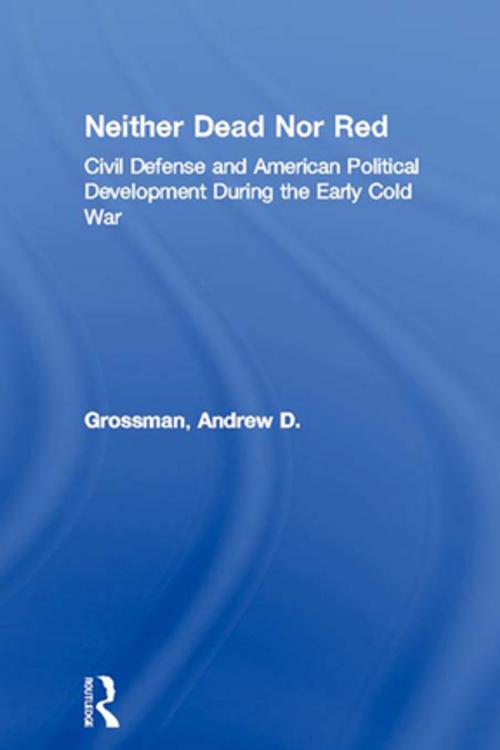 Cover of the book Neither Dead Nor Red by Andrew D. Grossman, Taylor and Francis