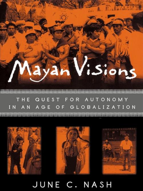 Cover of the book Mayan Visions by June C. Nash, Taylor and Francis