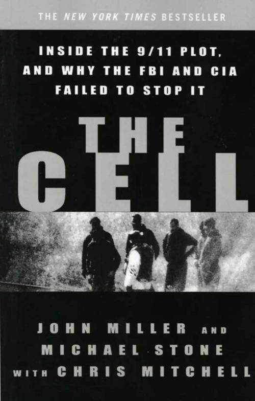 Cover of the book The Cell by John C. Miller, Michael Stone, Chris Mitchell, Hachette Books