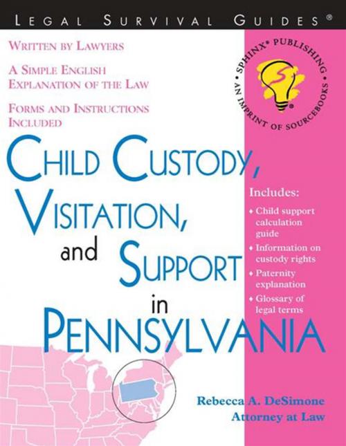 Cover of the book Child Custody, Visitation, and Support in Pennsylvania by Rebecca DeSimone, Sourcebooks