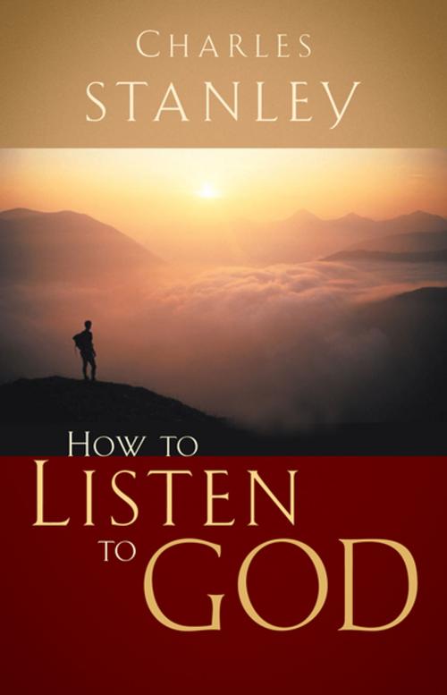 Cover of the book How to Listen to God by Charles Stanley, Thomas Nelson