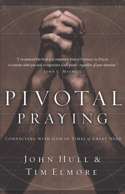 Cover of the book Pivotal Praying by Tim Elmore, John Hull, Thomas Nelson