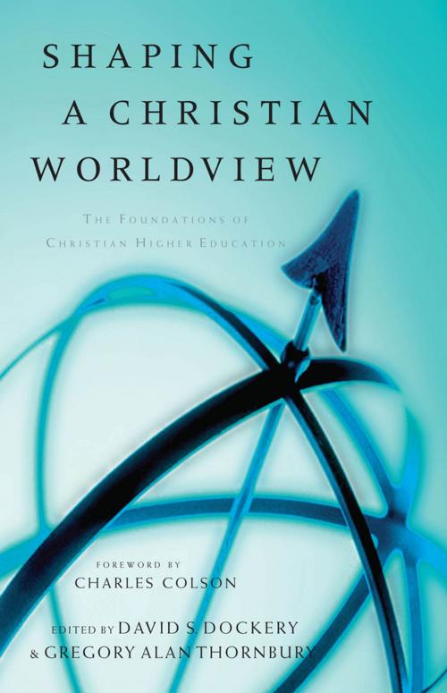 Cover of the book Shaping a Christian Worldview by , B&H Publishing Group