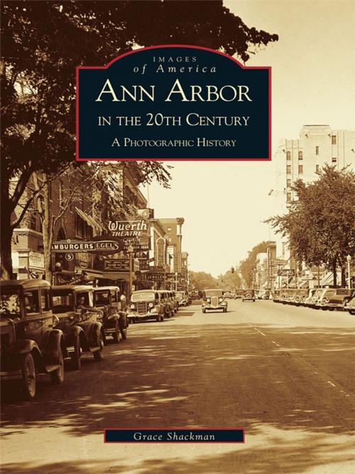 Cover of the book Ann Arbor in the 20th Century by Grace Shackman, Arcadia Publishing Inc.