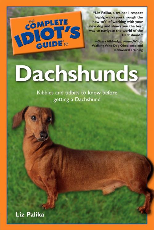 Cover of the book The Complete Idiot's Guide to Dachshunds by Liz Palika, DK Publishing
