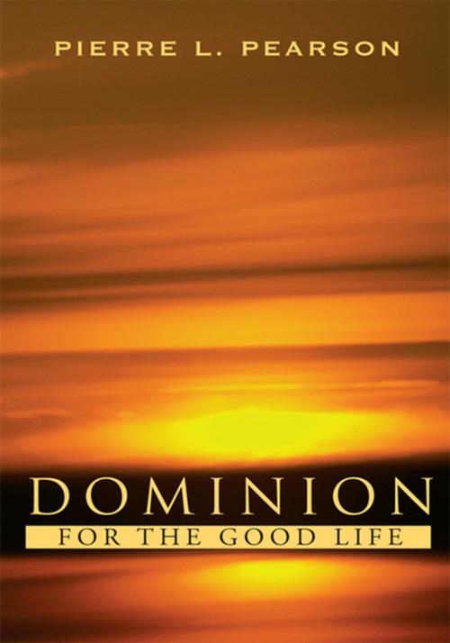 Cover of the book Dominion by Pierre L. Pearson, Xlibris US