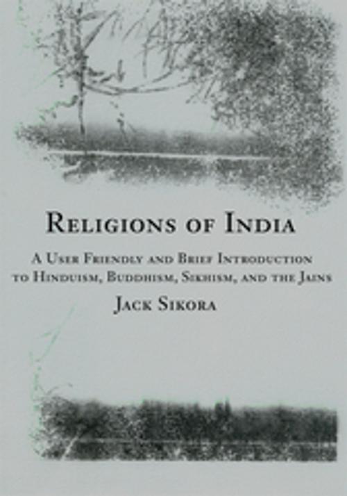 Cover of the book Religions of India by Jack Sikora, iUniverse