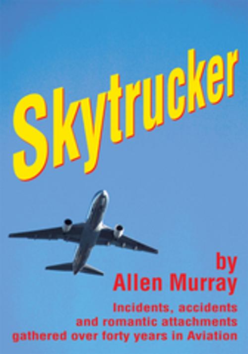 Cover of the book Skytrucker by Allen Murray, iUniverse