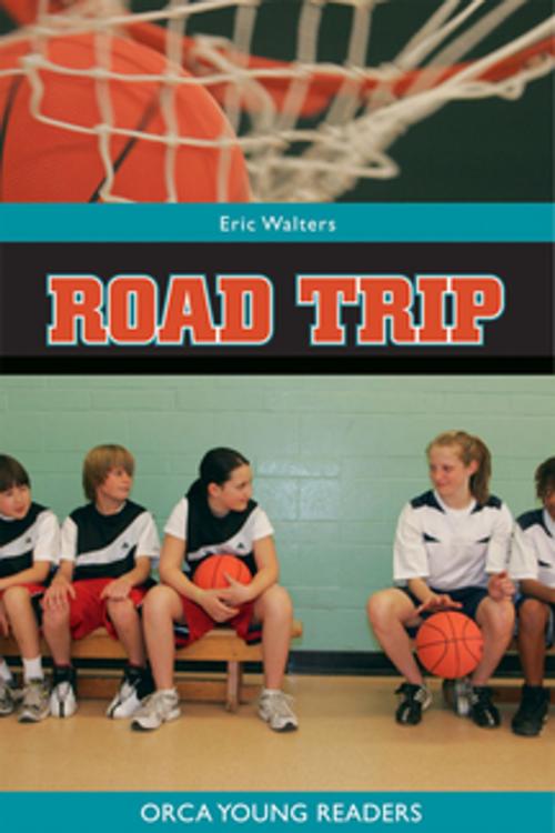 Cover of the book Road Trip by Eric Walters, Orca Book Publishers