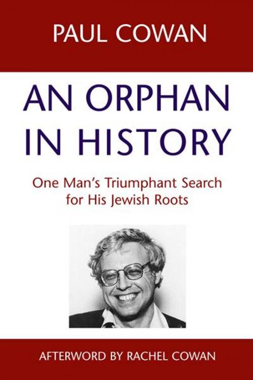 Cover of the book An Orphan in History: One Man's Triumphant Search for His Jewish Roots by Paul Cowan, Jewish Lights Publishing