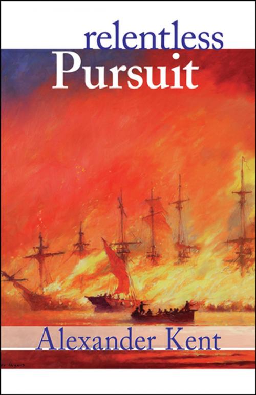 Cover of the book Relentless Pursuit by Alexander Kent, McBooks Press