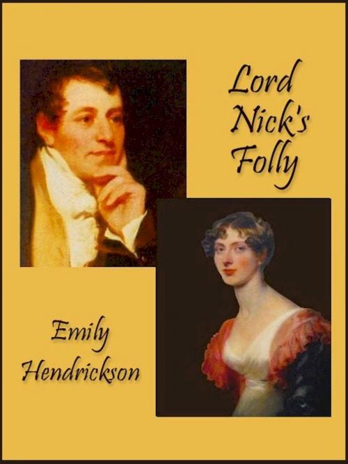 Cover of the book Lord Nick's Folly by Emily Hendrickson, Belgrave House