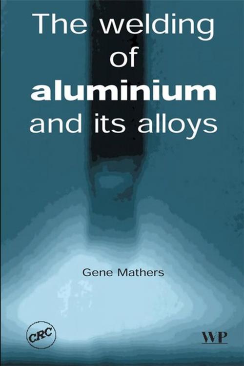 Cover of the book The Welding of Aluminium and Its Alloys by G Mathers, Elsevier Science