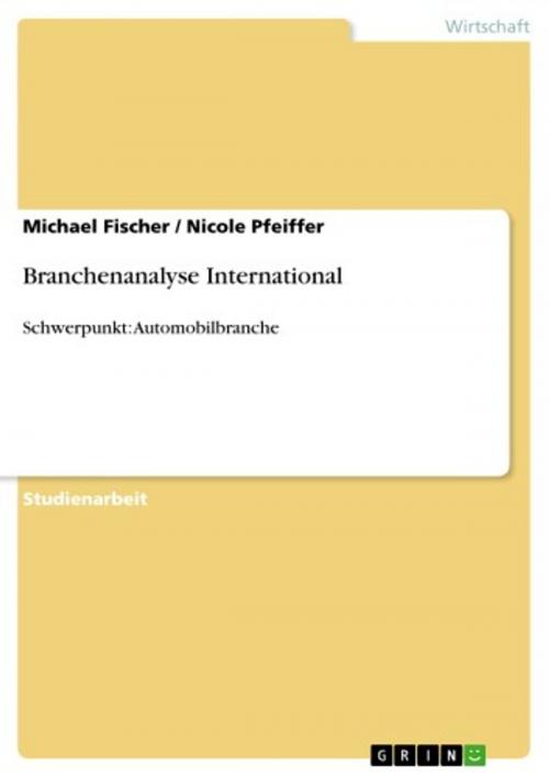 Cover of the book Branchenanalyse International by Michael Fischer, Nicole Pfeiffer, GRIN Verlag