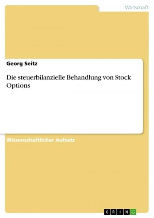 Cover of the book Die steuerbilanzielle Behandlung von Stock Options by Georg Seitz, GRIN Verlag