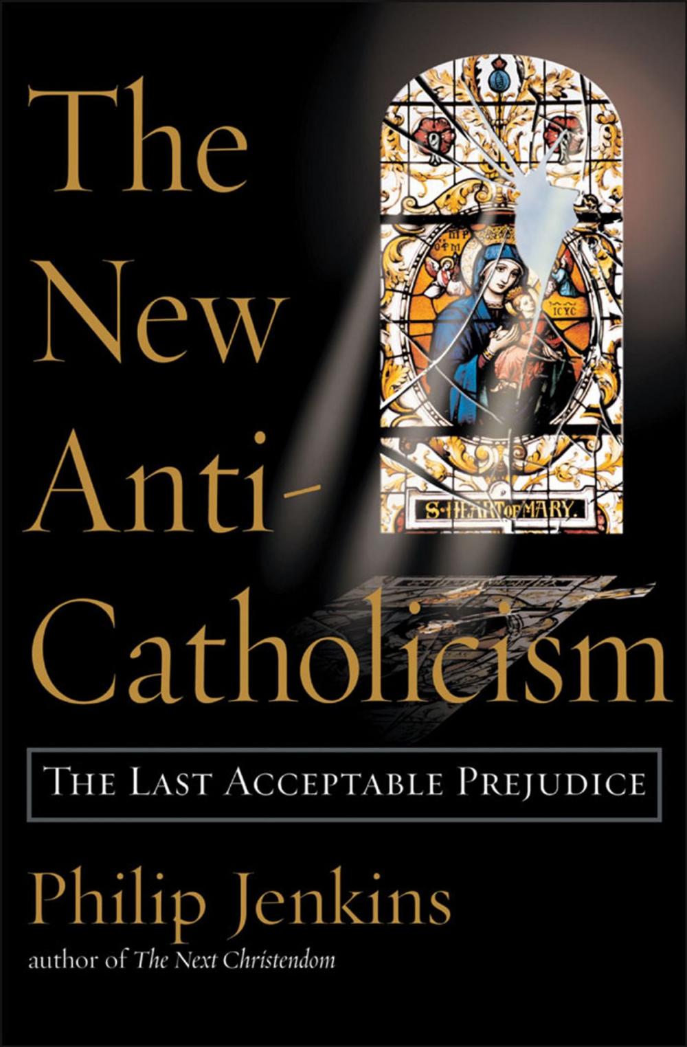 Big bigCover of The New Anti-Catholicism