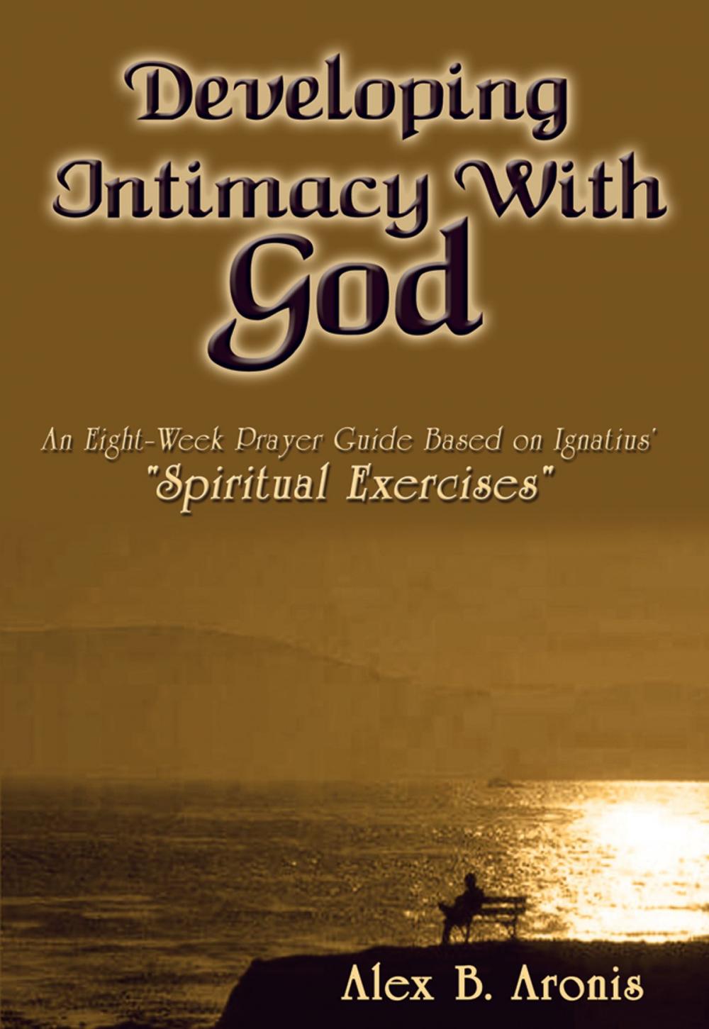 Big bigCover of Developing Intimacy with God