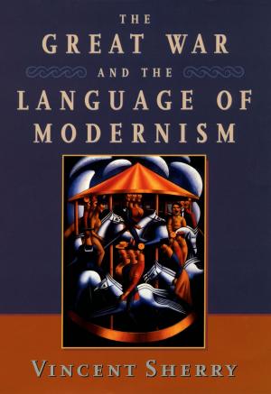 Cover of the book The Great War and the Language of Modernism by Simon May