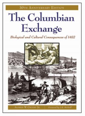 Book cover of The Columbian Exchange: Biological and Cultural Consequences of 1492, 30th Anniversary Edition