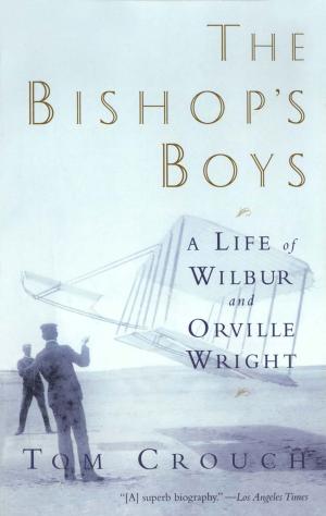 Cover of the book The Bishop's Boys: A Life of Wilbur and Orville Wright by Pauline Boss