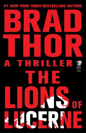 Cover of the book The Lions of Lucerne by Brad Thor