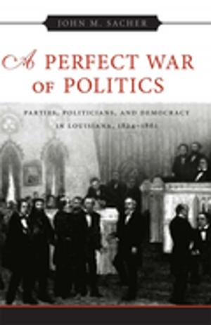 Book cover of A Perfect War of Politics