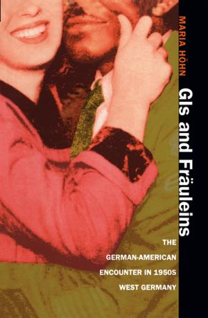 Cover of the book GIs and Fräuleins by Catherine E. Rymph