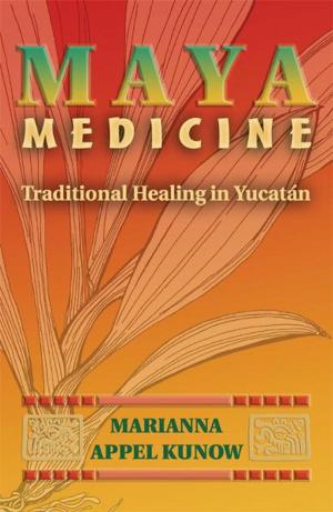 Cover of the book Maya Medicine: Traditional Healing in Yucatán by William F. Raynolds