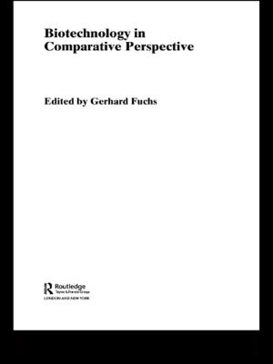 Cover of the book Biotechnology in Comparative Perspective by Agata Fijalkowski