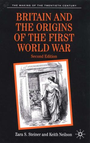 Book cover of Britain and the Origins of the First World War