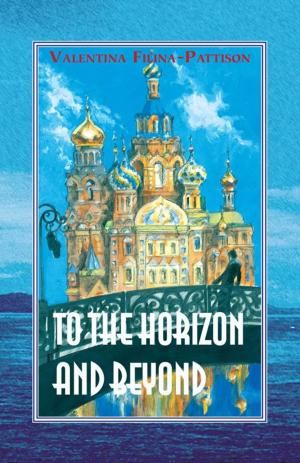 Cover of the book To the Horizon and Beyond by Shirley Ellen Schmidt