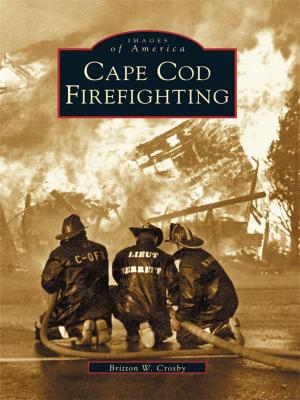 Cover of the book Cape Cod Firefighting by Alpheus Chewning