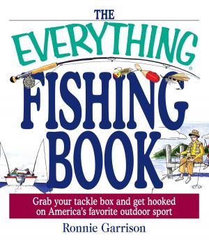 Cover of the book The Everything Fishing Book by Nancy Schuman, Burton Jay Nadler