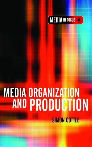 Cover of the book Media Organization and Production by Arjan De Haan