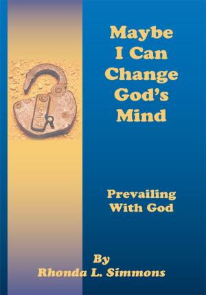 Cover of the book Maybe I Can Change God's Mind by Suzan Jennings, John Jennings