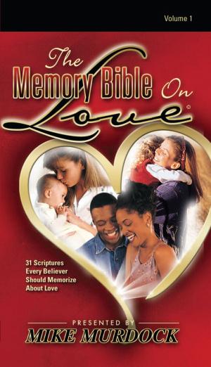 Cover of the book The Memory Bible on Love by David Johnson
