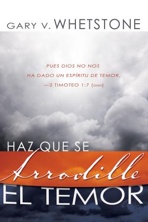 Cover of the book Haz que se arrodille el temor by Suzy Soto
